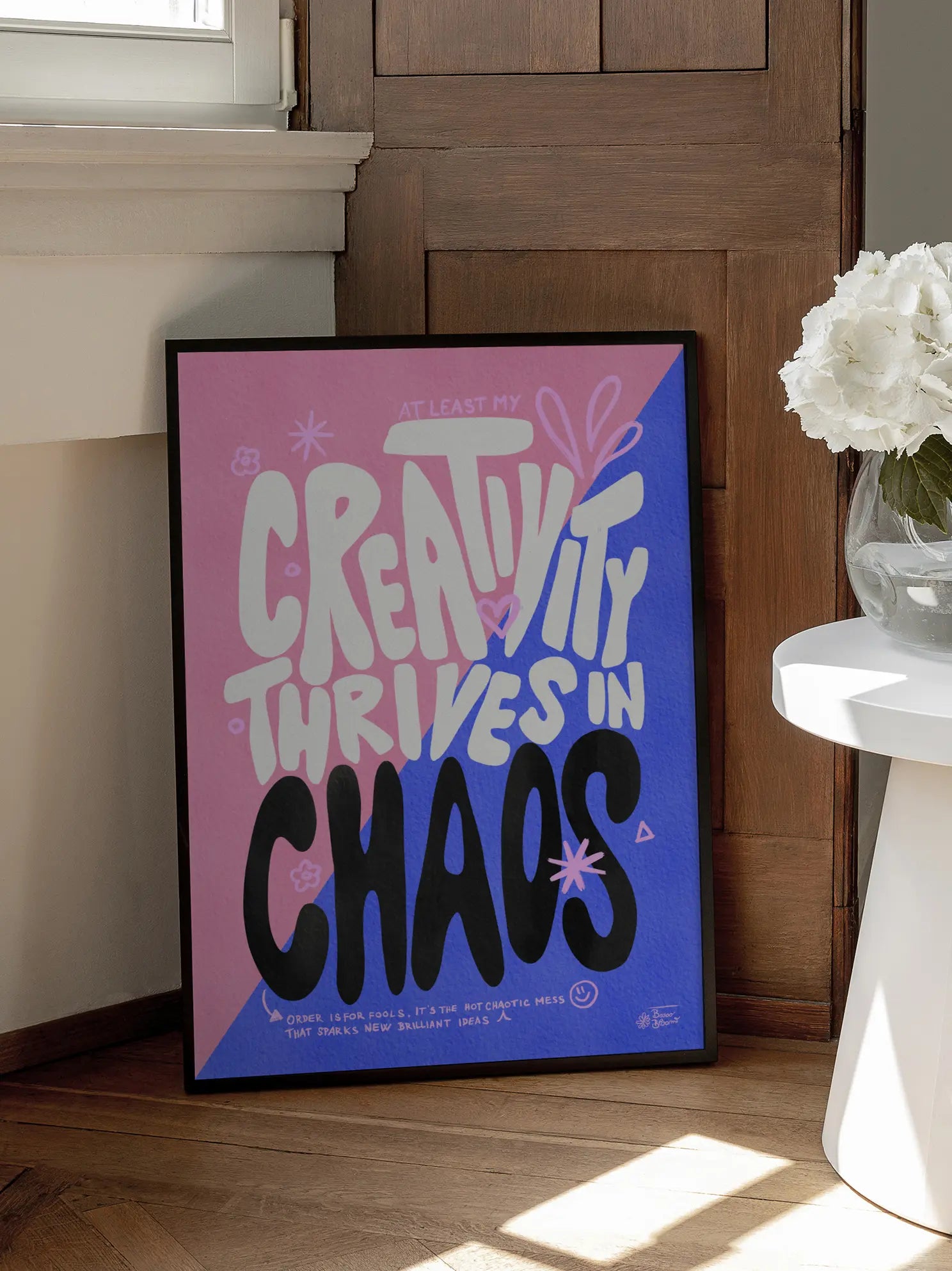 Creativity Thrives in Chaos Poster