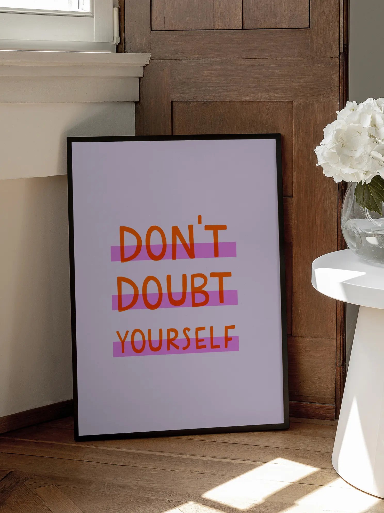 Don't Doubt Yourself Poster