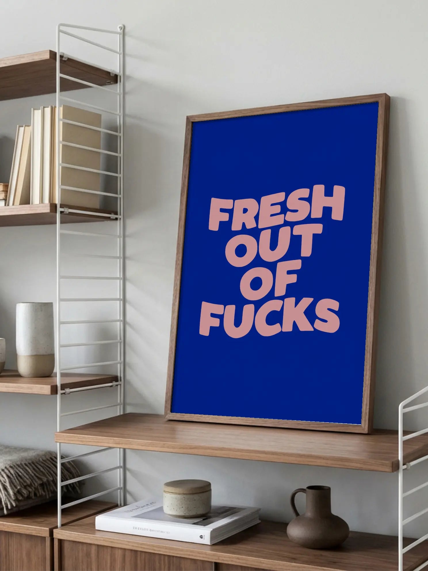 Fresh out of Fucks Poster