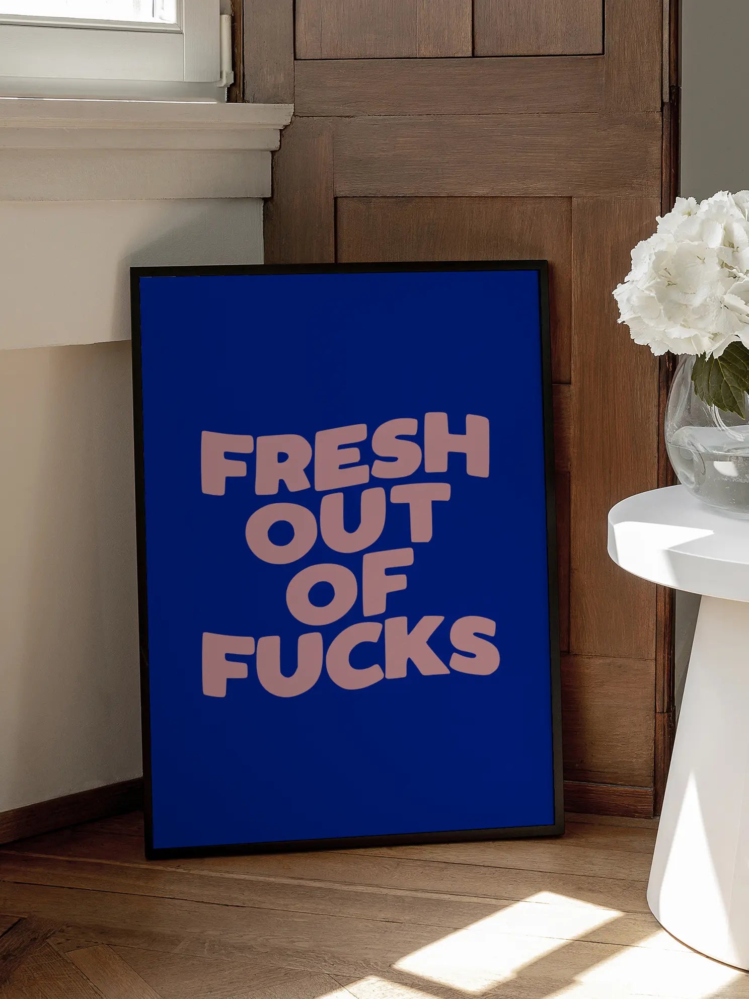 Fresh out of Fucks Poster