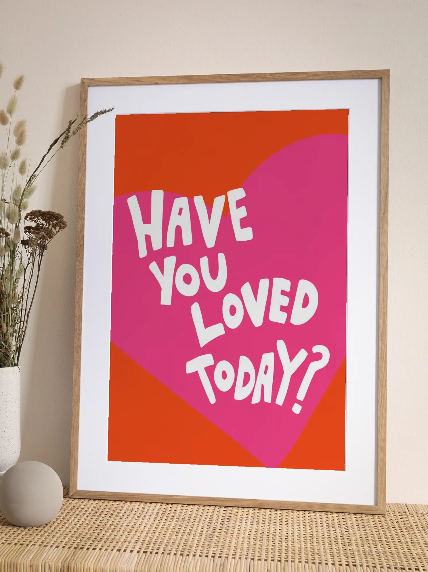 Have you Loved Today Poster
