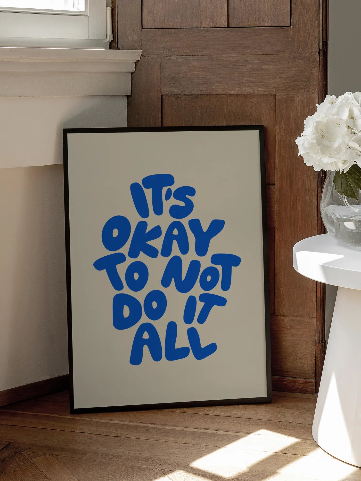 It's Okay To Not Do It All Poster