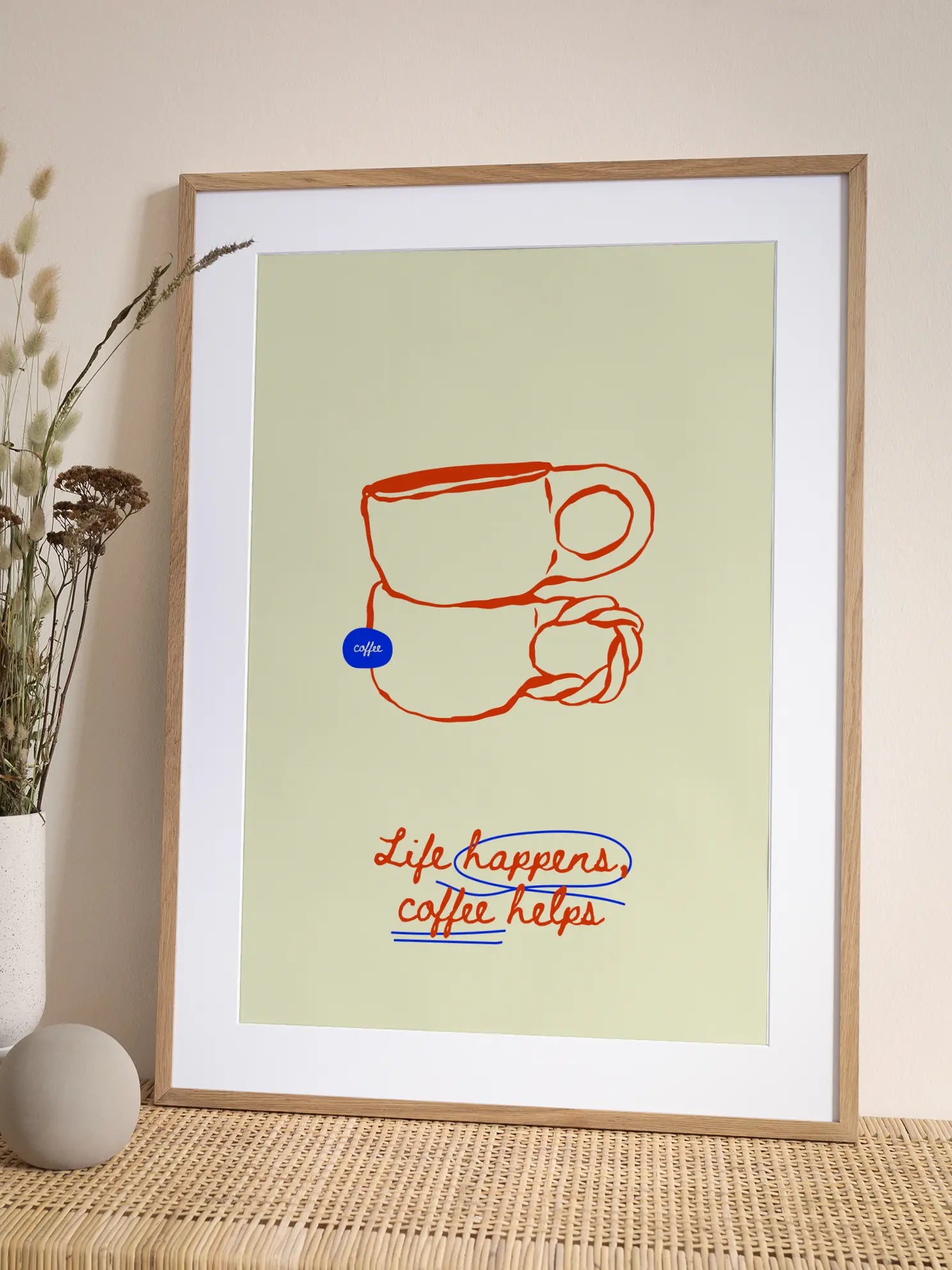 Life Happens Coffee Helps Poster