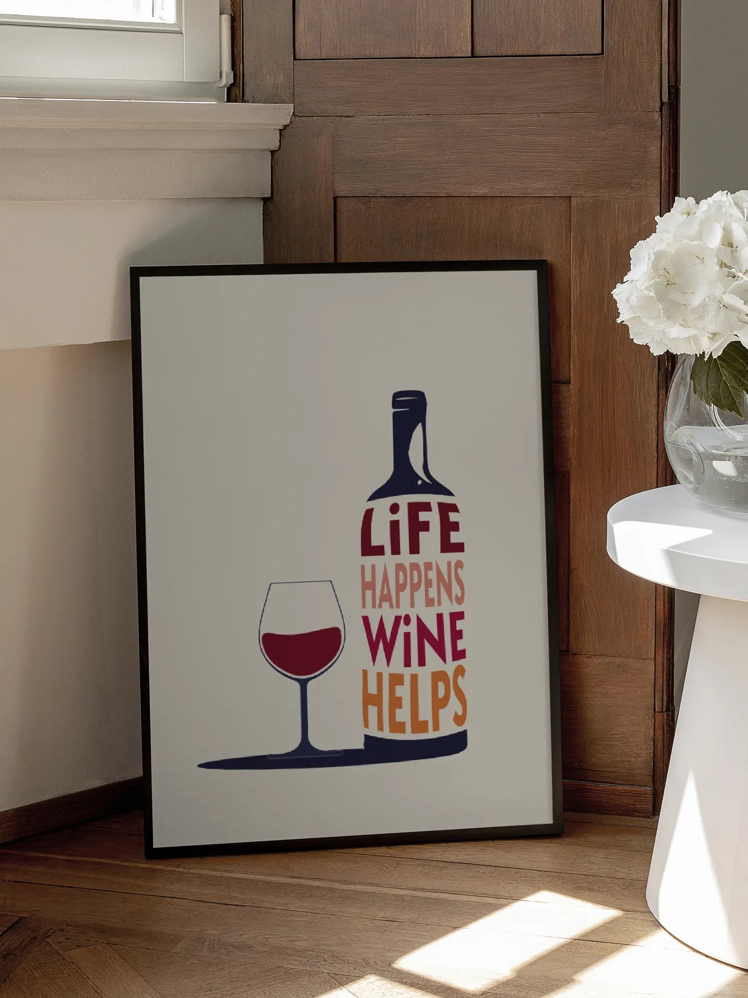Life Happens Wine Helps Poster