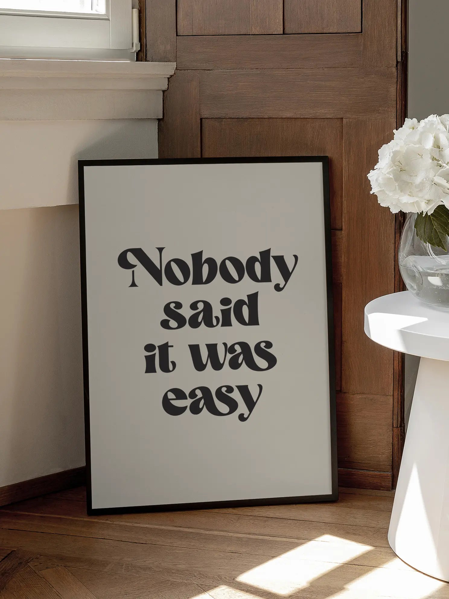 Nobody Said It Was Easy Poster