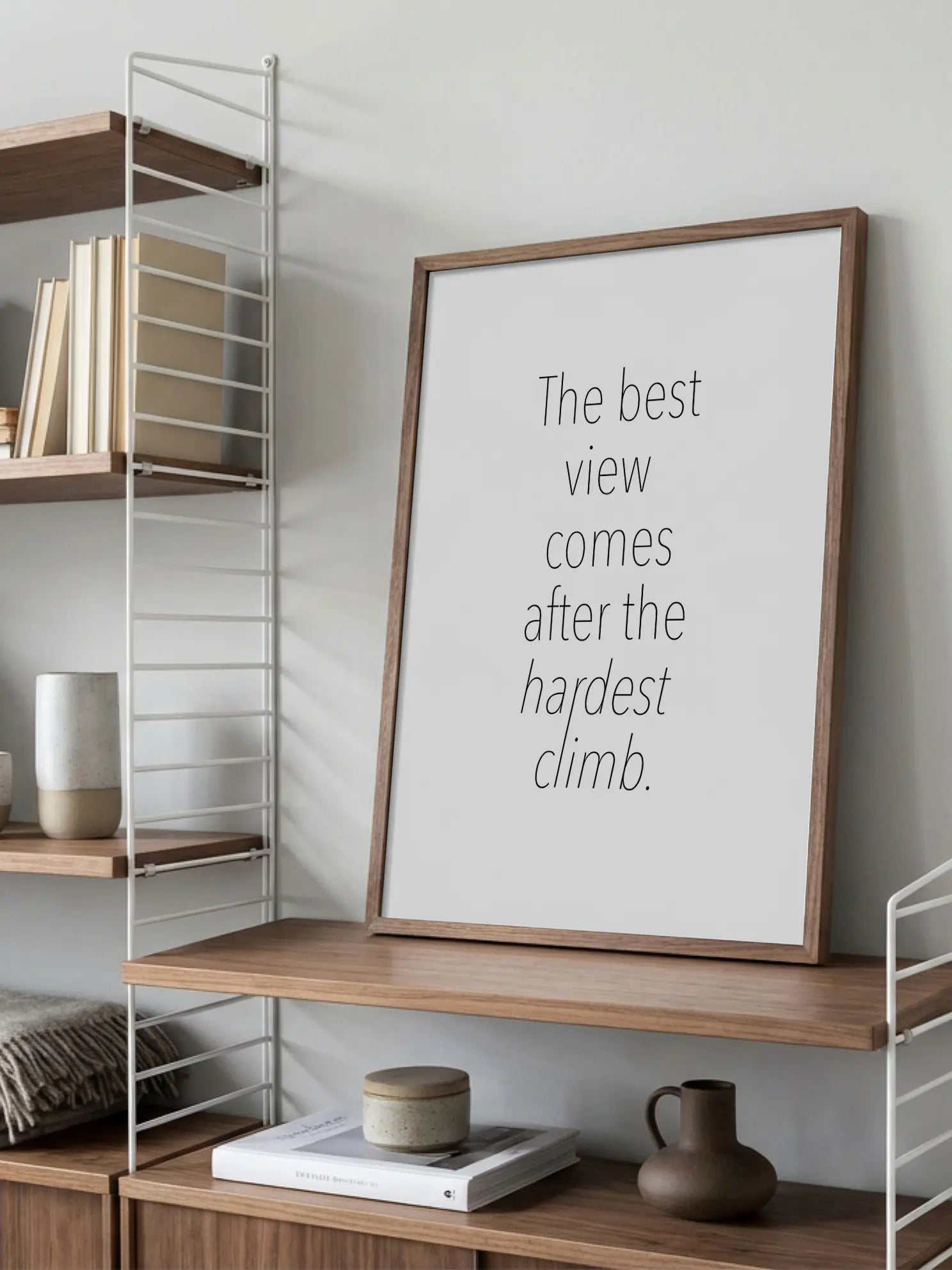 The Best View Comes After The Hardest Climb Poster