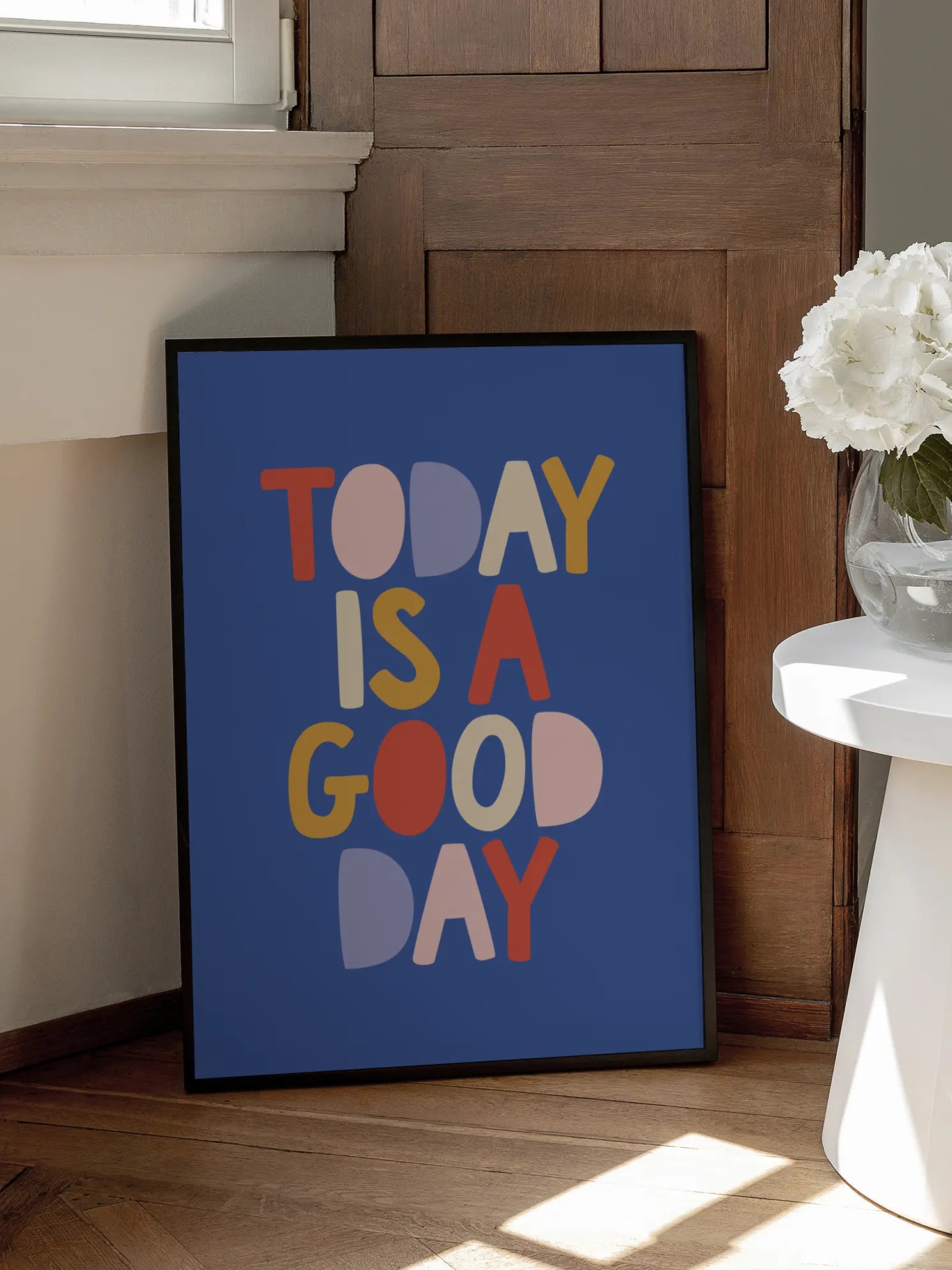 Today is a Good Day Poster