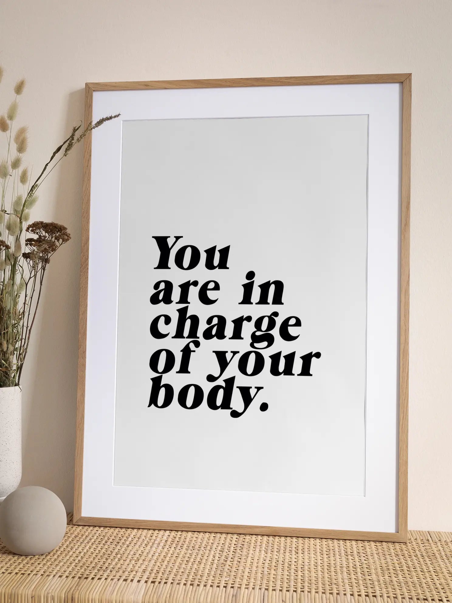 You Are In Charge Of Your Body Poster