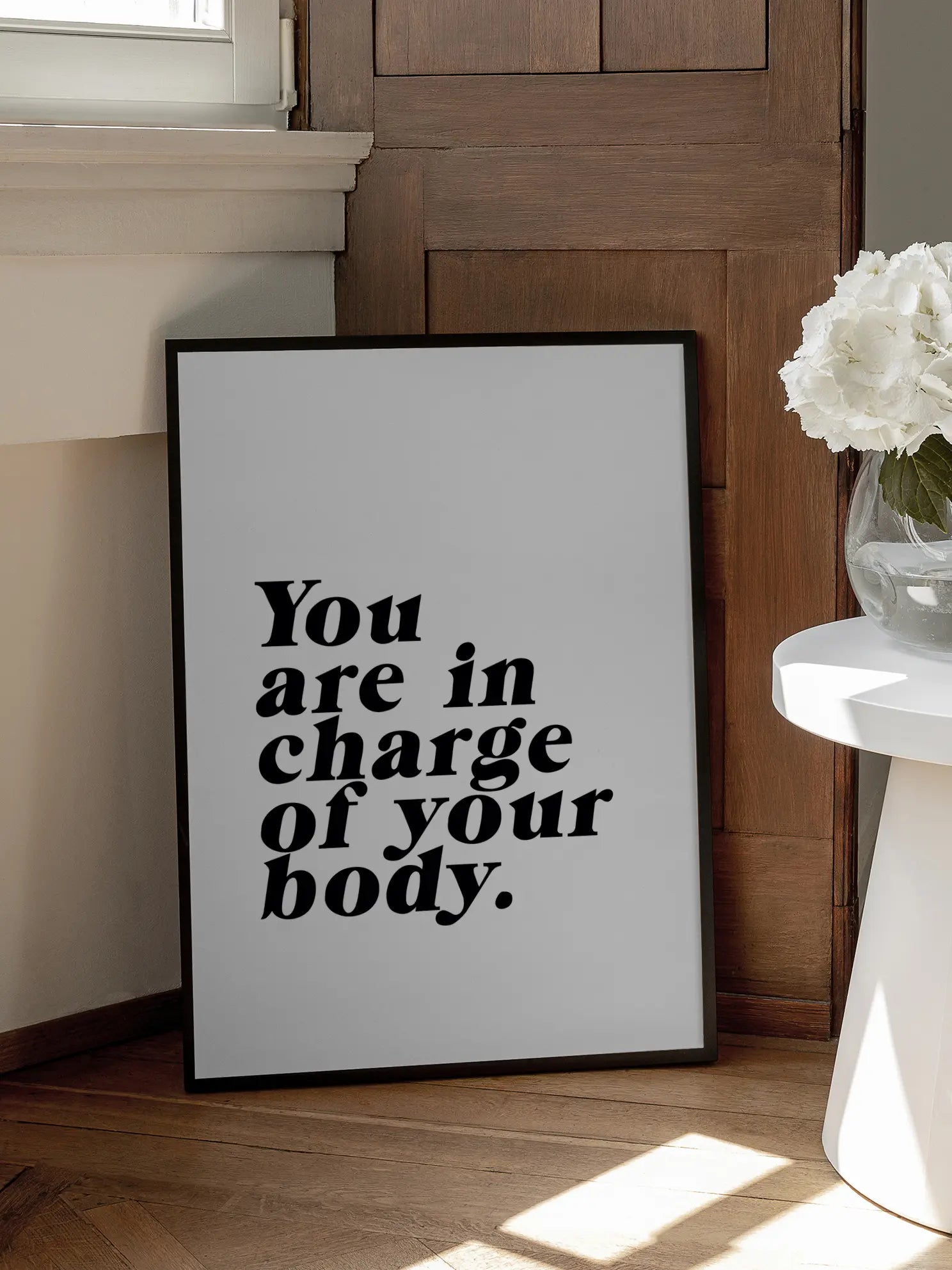 You Are In Charge Of Your Body Poster